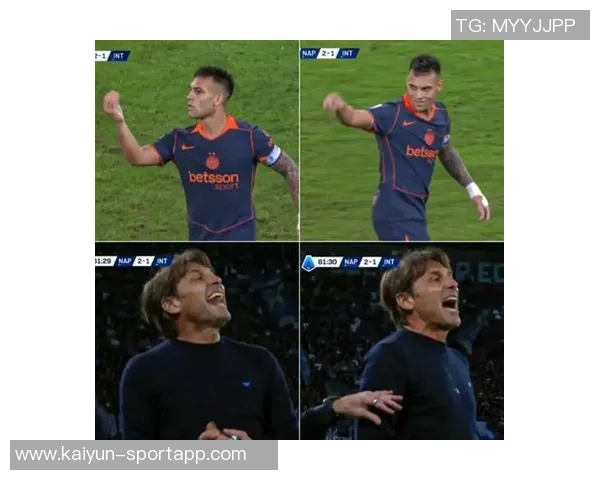 劳塔罗调侃孔蒂引发争执孔蒂怒怼笑个屁引发热议