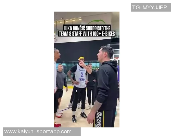 东契奇慷慨送EBikes给湖人队友教练及工作人员每人一辆彰显团队精神